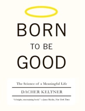 Born to Be Good_ The Science of a Meanin.epub